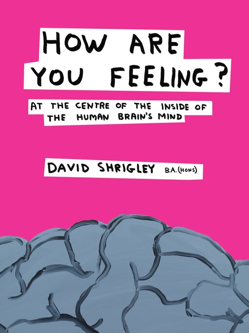 Title details for How Are You Feeling? by David Shrigley - Wait list